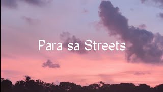 Para sa Streets  Hev Abi Lyrics [upl. by Snebur]