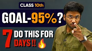 Class 10th Do This For 7 Days 🔥  Roadmap to 95 in Class 10th Boards Exam [upl. by Woo853]