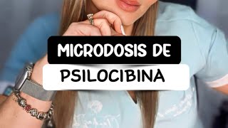 Microdosis de Psilocibina 🍄 [upl. by Ellehcem]