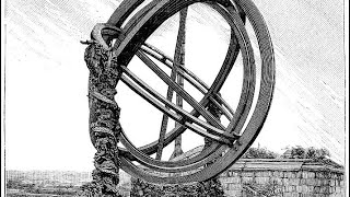 Astrolabes Armillary Spheres Astronomy Built Antiquitech Gyroscopes Old China Arabia Tartary [upl. by Jillayne94]