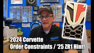 JANUARY CONSTRAINTS FOR 2024 CORVETTE ORDERS amp 25 ZR1 THOUGHTS [upl. by Ivonne480]