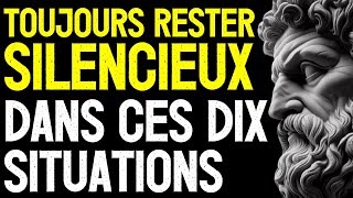 💥 TOUJOURS RESTER SILENCIEUX DANS CES DIX SITUATIONS  STOÏCISME [upl. by Keli]