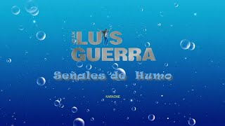 Señales De Humo  Karaoke  Juan Luis Guerra [upl. by Salchunas]