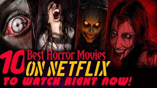 Top 10 Best Horror Movies on Netflix  Best Movies on Netflix  Best Netflix Movies  Top Select 10 [upl. by Nanaek]