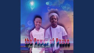 The Power of Pause feat Bluish The Poet [upl. by Hackathorn382]