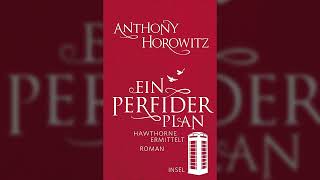 Thriller Hörbuch  Ein perfider Plan Hawthorne ermittelt by Anthony Horowitz [upl. by Cicily308]