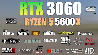 RTX 3060  Ryzen 5 5600X  Test in 22 Games  RTX 3060 Gaming [upl. by Lona441]