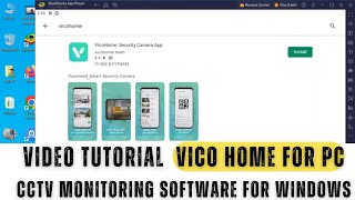 Vico Home for PCInstall and Configure the Vico Home for PC CMS on Windows OS Using BlueStacks [upl. by Cynthia550]