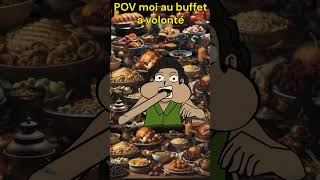 POV moi au buffet a volonté animation memes humour funnybuffet vomito pov [upl. by Nnaacissej]