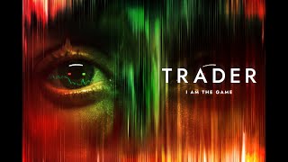 TRADER  Feature Trailer 2023 [upl. by Wilmar]