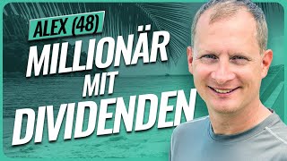 Millionär 48 schlägt mit DIVIDENDENAktien den MSCI World  Alex Fischer [upl. by Dnaltiac994]