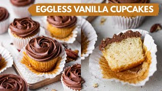 EGGLESS VANILLA CUPCAKES RECIPE SOFTEST FLUFFIEST EGGLESS CUPCAKES EVER  with chocolate frosting [upl. by Jennifer153]