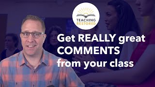 E29 How to Get REALLY Great Comments in Class [upl. by Skier]