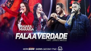 Maiara amp Maraisa  Fala a Verdade part Jorge amp Mateus Ao Vivo em Goiânia [upl. by Eda105]