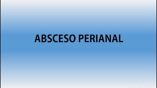 ABSCESO PERIANAL [upl. by Orthman848]