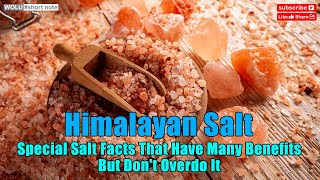 Himalayan Salt Special Salt Facts That Have Many Benefits But Dont Overdo It [upl. by Fabrianne]