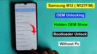 Samsung M12 OEM Unlocking  Hidden OEM Show Samsung M12  Samsung M127F OEM Bootloader Unlock [upl. by Rois]