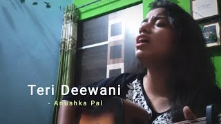 Teri Deewani  Cover By Anushka Pal  Kailash Kher [upl. by Temhem]