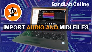 How to import an audio track or midi track in Bandlab online pc version [upl. by Nilrev]