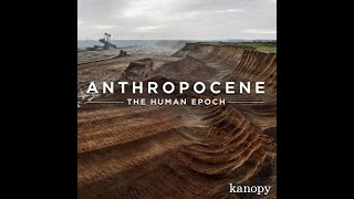 ANTHROPOCENE THE HUMAN EPOCH Trailer [upl. by Bronez829]