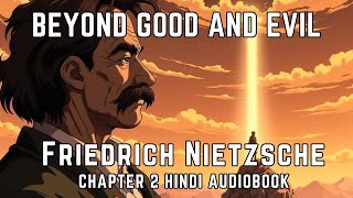 Beyond Good And Evil by Friedrich Nietzsche  Chapter 2 Audiobook in Hindi  Hindi Philosophy Books [upl. by Cloris]