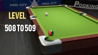 Pooking  Billiards City l Level 508 To 509 ll [upl. by Ardnod]