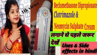 Beclomethasone Dipropionate  Clotrimazole amp Neomycin Sulphate Cream uses amp side effect in hindi [upl. by Wilden91]