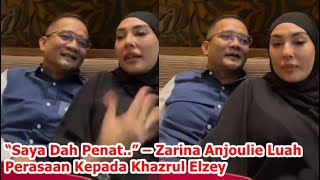 “Saya Dah Penat” – Zarina Anjoulie Luah Perasaan Kepada Khazrul Elzey [upl. by Nylessej204]