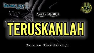 TERUSKANLAH  AGNES MONICA KARAOKE SLOW AKUSTIK [upl. by Ydollem]