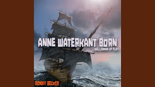 Anne Waterkant Born Wellerman up Platt [upl. by Bonny]