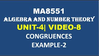 MA8551ALGEBRA AND NUMBER THEORY UNIT4 VIDEO8 CONGRUENCES PROBLEM2 [upl. by Marc]