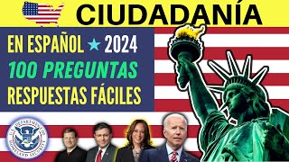 100 PREGUNTAS para la ciudadanía americana en ESPAÑOL 2024  prueba cívica  RESPUESTAS FÁCILES [upl. by Ellenaej]