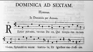 Rector potens verax Deus  Hymnus ad Sextam  In Dominicis [upl. by Honoria]