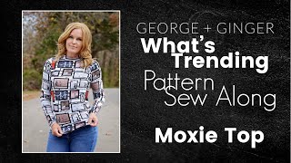 Moxie Top SEW ALONG  Pattern Tutorial [upl. by Aicilehp]