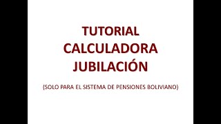 CALCULADORA JUBILACIÓN BOLIVIA cálculo del monto de tu jubilación [upl. by Hurff]