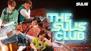 SULIS 《The Sulis Club》Official MV [upl. by Ardnyk611]