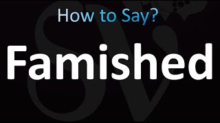 How to Pronounce Famished Correctly [upl. by Avram]