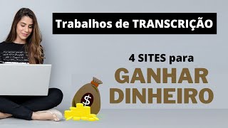 4 sites para GANHAR DINHEIRO transcrevendo áudio e vídeo  Trabalhar com transcrição [upl. by Ocire875]