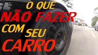 DICAS O QUE NÃO FAZER COM SEU CARRO  Especial Alta RPM 9 [upl. by George325]