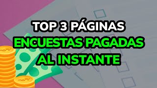 🤑 TOP 3 Páginas de Encuestas Pagadas AL INSTANTE 2024 [upl. by Dorolice87]