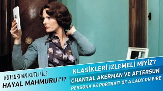 Klasikleri İzlemeli miyiz Chantal Akerman Persona Céline Sciamma Aftersun  Hayal Mahmuru 19 [upl. by Juliano]