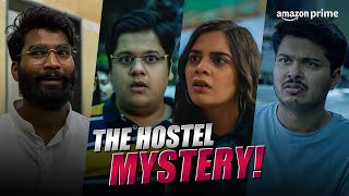 Crime In Hostel The Investigation Begins  Hostel Daze  Prime Video India [upl. by Shipley]