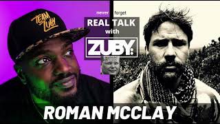 Real Talk with Zuby 64  Roman McClay  Writing Sanction amp Finding God [upl. by Asirram]