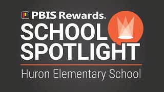 PBIS Rewards School Spotlight Huron Elementary Part 1 [upl. by Nwahsar]