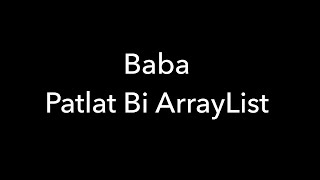 Baba Patlat Bi ArrayList [upl. by Claudia]