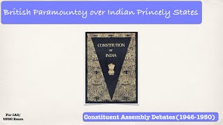 British Paramountcy over Indian Princely States  Constituent Assembly Debates19461950 [upl. by Gnous]