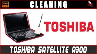 Toshiba Satellite A300  Czyszczenie laptopa MEGA TRUDNE od A do Z  Seria 119 [upl. by Ole]