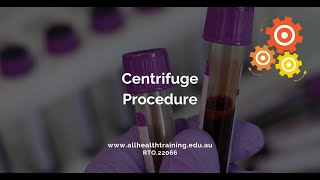 All Health Training  Centrifuge Procedure [upl. by Annayoj]