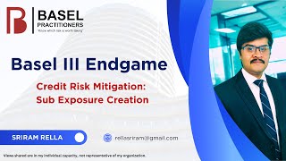 Basel III Endgame Credit Risk Mitigation  Sub Exposure Creation [upl. by Leumel530]