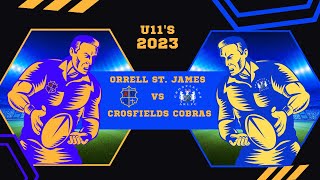 GAME 2  ORRELL STJAMES GOLDS VS CROSFIELDS U11S [upl. by Samoht]